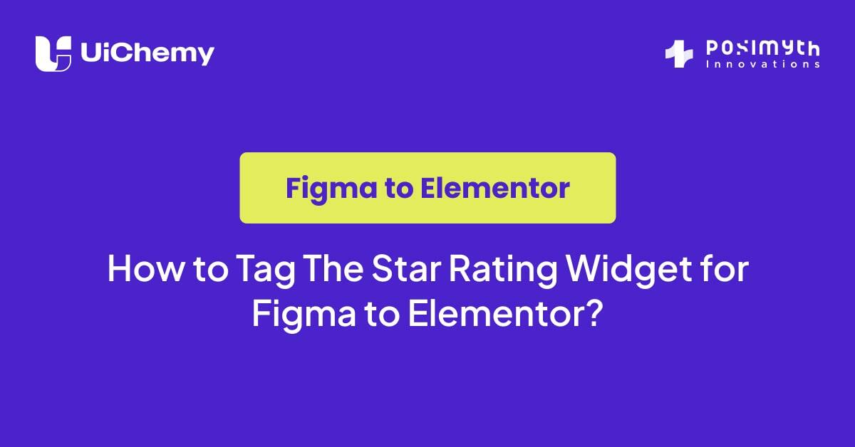How to Tag The Star Rating Widget for Figma to Elementor? - UiChemy