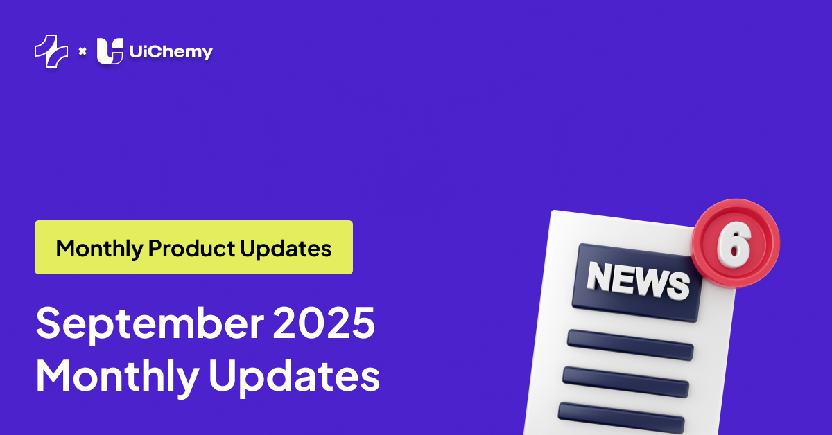 September 2025 Updates Win 1000 with UiChemy Redesigned Manual Responsive Manager Figma News More
