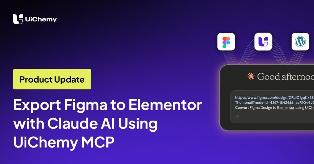 Export Figma to Elementor with Claude AI Using UiChemy MCP