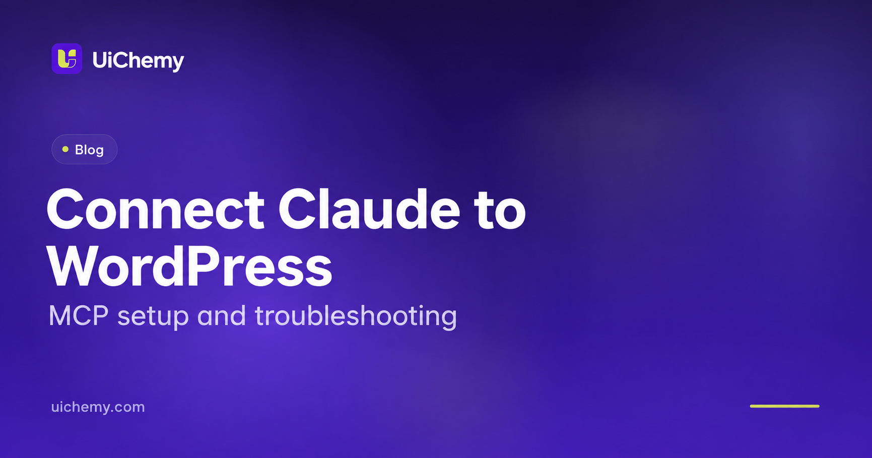 How to Connect Claude to WordPress With UiChemy MCP