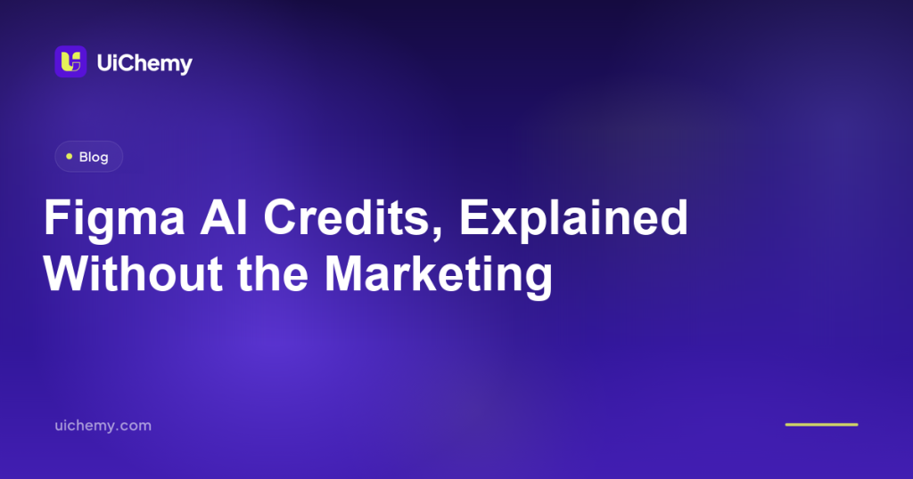 Figma AI Credits, Explained Without the Marketing