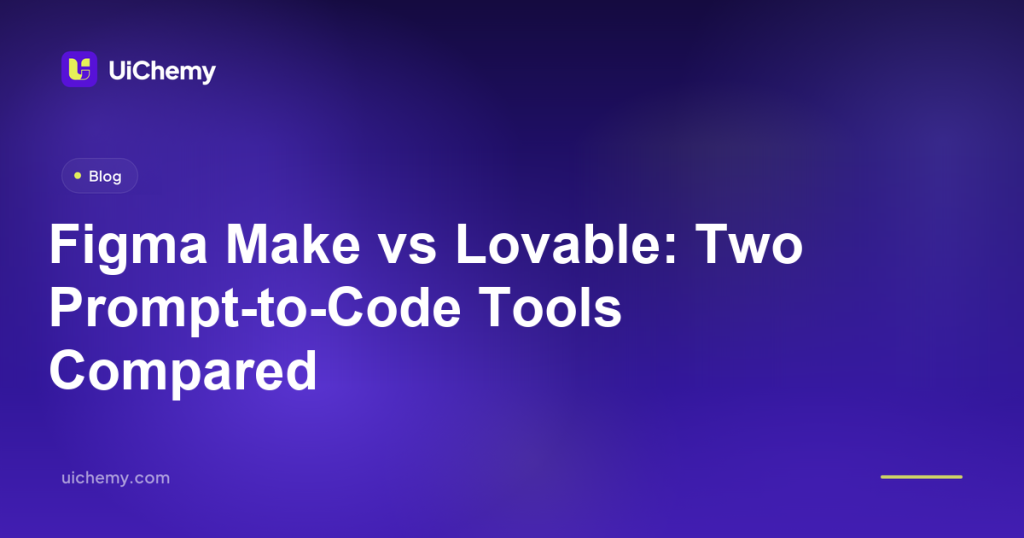 Figma Make vs Lovable: Two Prompt-to-Code Tools Compared