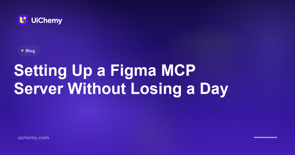 Setting Up a Figma MCP Server Without Losing a Day