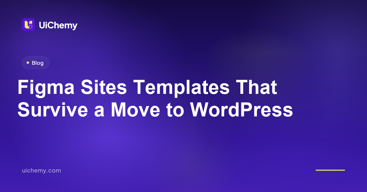 Figma Sites Templates That Survive a Move to WordPress