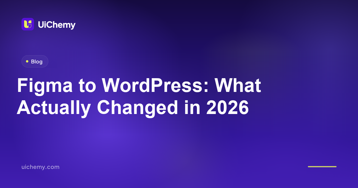 Figma to WordPress: What Actually Changed in 2026