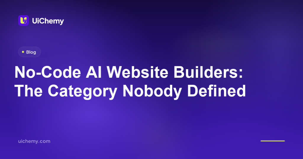 No-Code AI Website Builders: The Category Nobody Defined