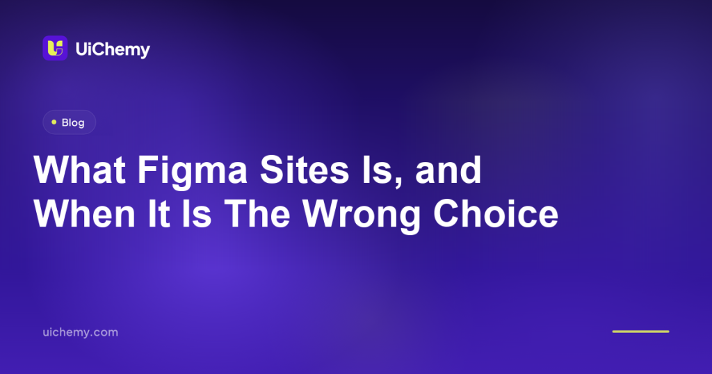 What Figma Sites Is, and When It Is The Wrong Choice