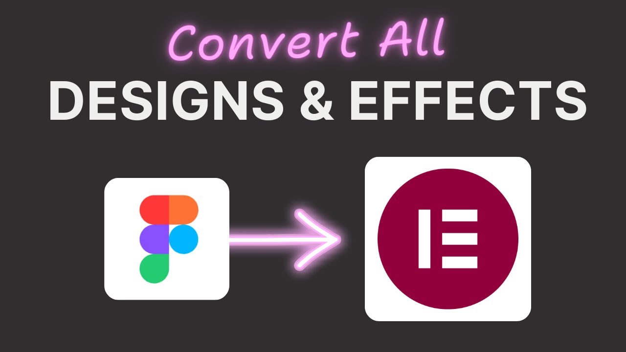 Convert Figma designs and effects to Elementor