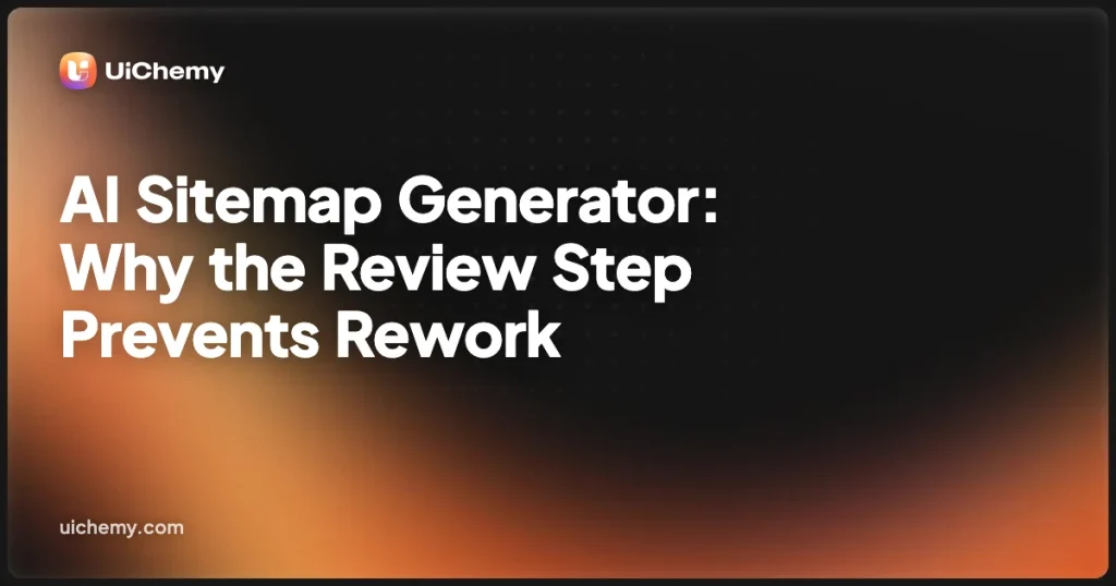 AI Sitemap Generator: Why the Review Step Prevents Rework