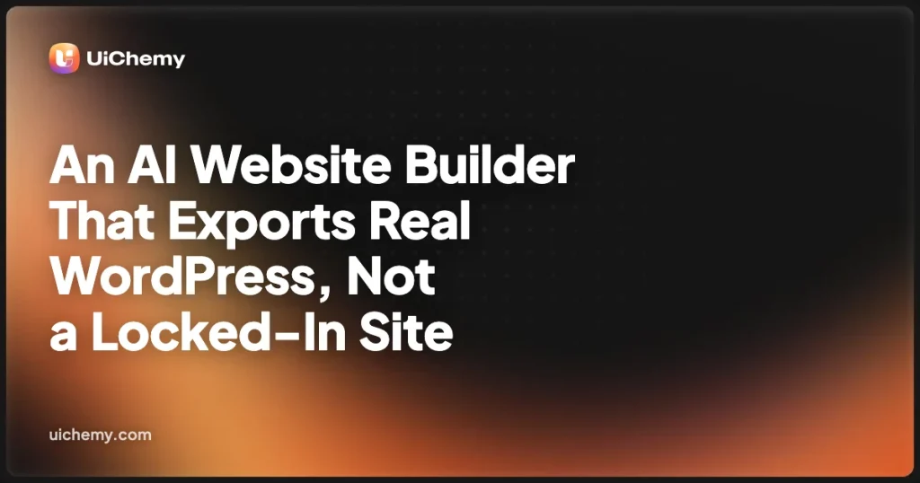 An AI Website Builder That Exports Real WordPress, Not a Locked-In Site