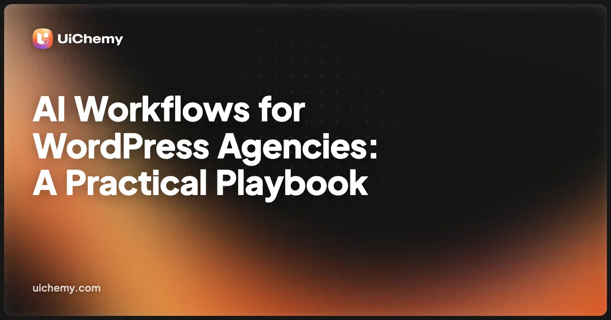 AI Workflows for WordPress Agencies: A Practical Playbook