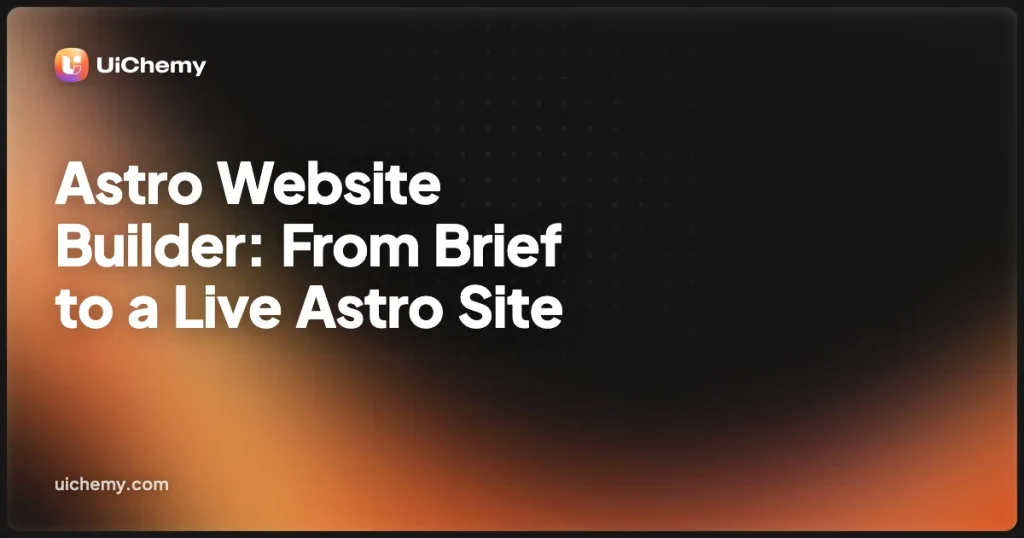 Astro Website Builder: From Brief to a Live Astro Site