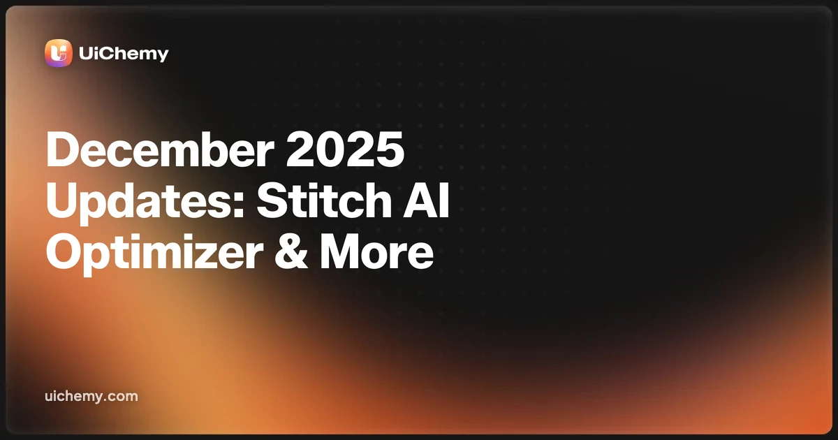 December 2025 Updates: Stitch AI Optimizer, Figma, Google and WordPress Updates & More!