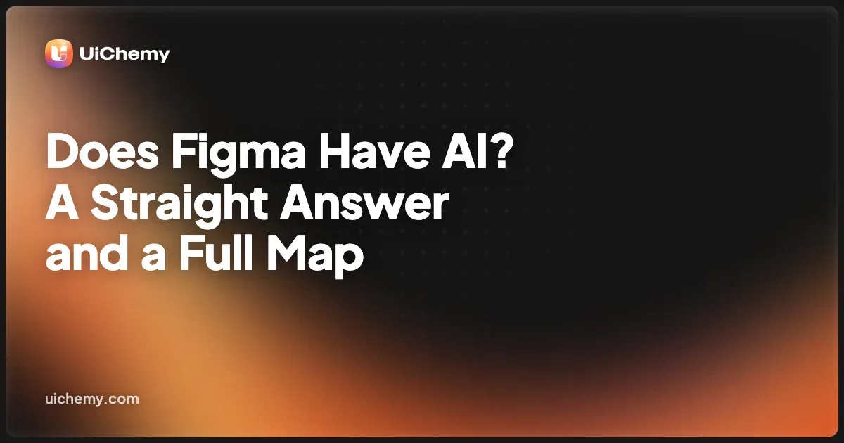 Does Figma Have AI? A Straight Answer and a Full Map