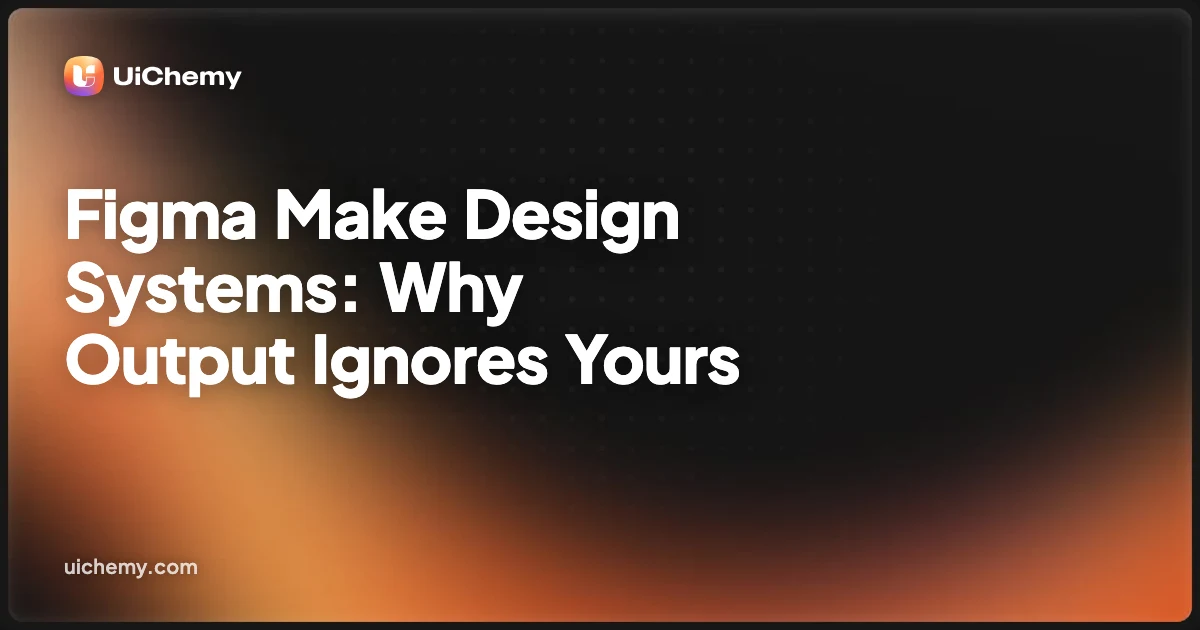 Figma Make Design Systems: Why Output Ignores Yours