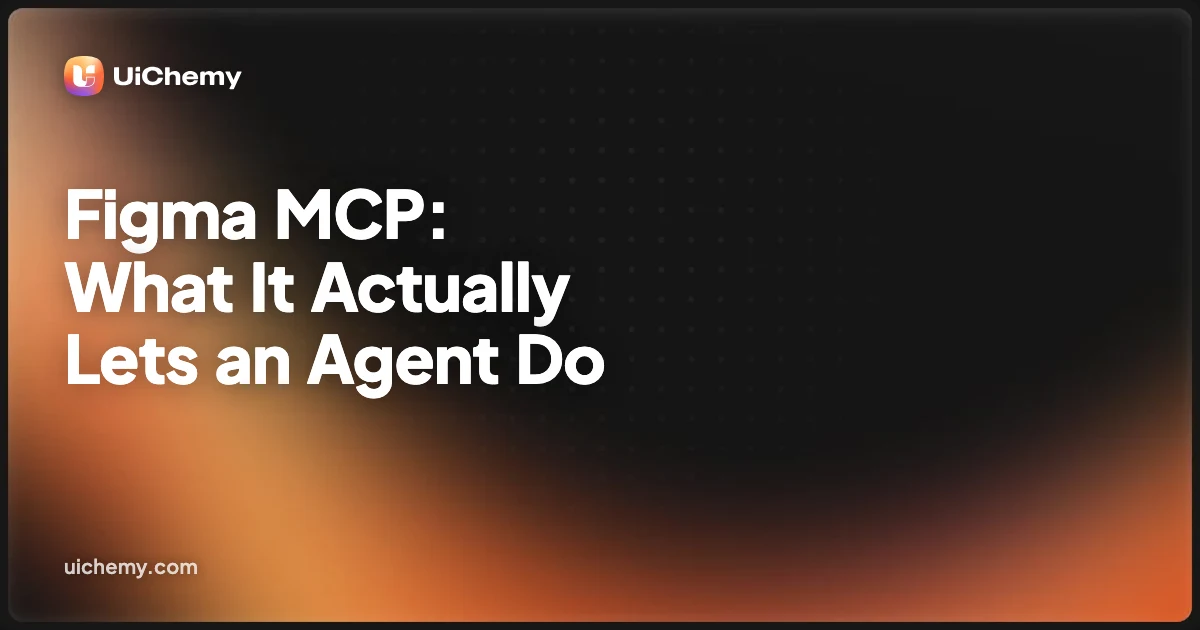 Figma MCP: What It Actually Lets an Agent Do
