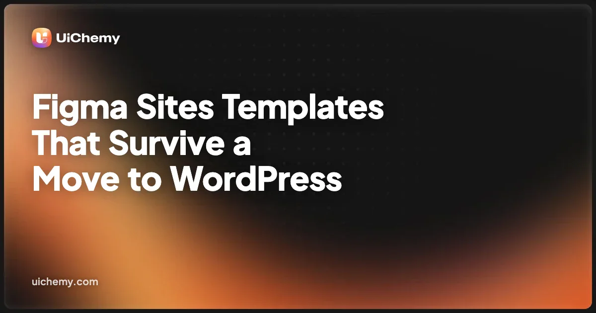 Figma Sites Templates That Survive a Move to WordPress