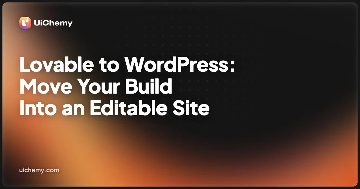 Lovable to WordPress: Move Your Build Into an Editable Site
