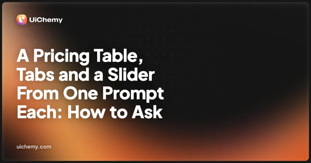 A Pricing Table, Tabs and a Slider From One Prompt Each: How to Ask