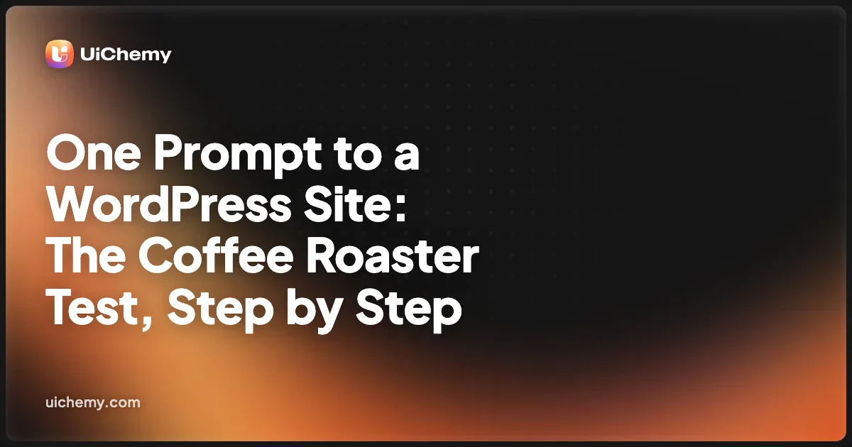 One Prompt to a WordPress Site: The Coffee Roaster Test, Step by Step